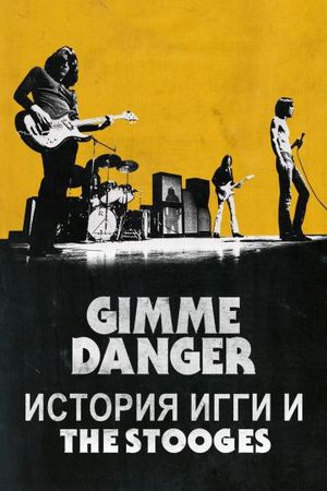 Смотреть фильм Gimme Danger. История Игги и The Stooges