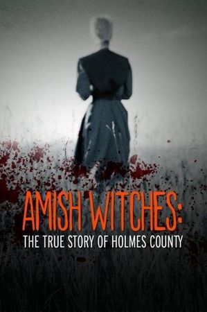  Фильм Amish Witches: The True Story of Holmes County